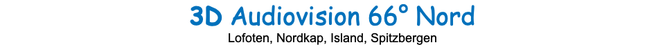 3D Audiovision 66° Nord Lofoten, Nordkap, Island, Spitzbergen